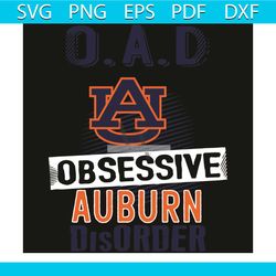 OAD Auburn Tigers Obsessive Disorder Svg, Sport Svg, OAD Svg, Obsessive Disorder Svg, Auburn Tigers Svg, Tigers Svg, Tig