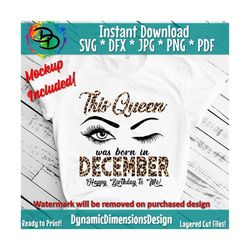 December girl svg, December birthday svg, This Queen was born, Women born in December svg, tshirt design, leopard svg, v