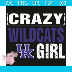 Kentucky Wildcats Crazy Girl Svg, Sport Svg, Crazy Girl Svg, Kentucky Svg, Kentucky Wildcats Svg, Wildcats Svg, Wildcats