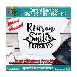 Be the Reason Someone Smiles Today SVG, Quote SVG, positive vibe quote, Inspiration SVG, Png, Cricut, Cut Files, Silhoue