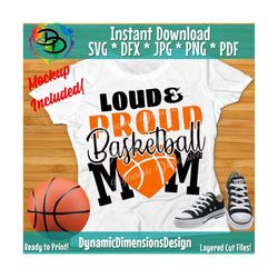 Basketball Mom SVG, Loud and Proud, Svg files for Cricut, Basketball svg, svg for shirt, Basketball Team, Instant Downlo