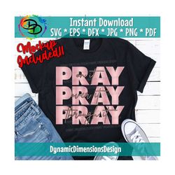 Pray on it svg, Pray over it, Christ, Power in prayer, Christian svg, dxf and png instant download, Bible Verse SVG for