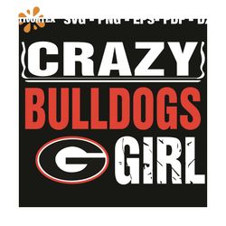 Georgia Bulldogs Crazy Girl Svg, Sport Svg, Crazy Girl Svg, Georgia Bulldogs Svg, Bulldogs Svg, Bulldogs Logo, Georgia U