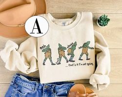 That's It I'm Not Going , Disney Funny Grinchmas Shirt, Funny Christmas Shirt, Family Matching Holiday, Cute Christmas S