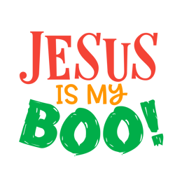 Jesus Is My Boo Svg, Halloween Svg, Halloween Sign Svg, Silhouette, Cricut, Printing, Dxf, Eps, Png, Svg