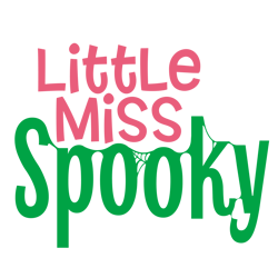 Little Miss Spooky Svg, Halloween Svg, Halloween Sign Svg, Silhouette, Cricut, Printing, Dxf, Eps, Png, Svg