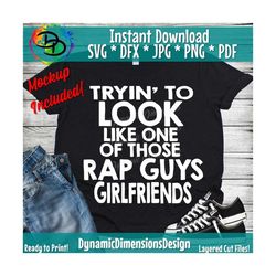 Rap guys girlfriends svg, Rap, Rap song svg, Women's Gym svg file, Fitness svg, Gangsta Rap svg, Silhouette, Cricut Svg,