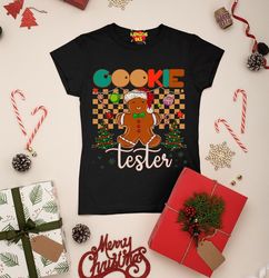 Cockie Tester Christmas T Shirt Womens Christmas Tee Christmas Shirt for Women Christmas Women Merry Christmas Sweatshir