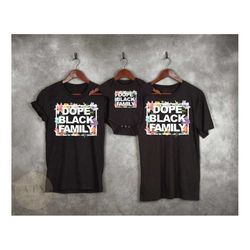 Matching Family Shirts, Dope Black Family, Black Owned Shop, African American Family Matching Shirts