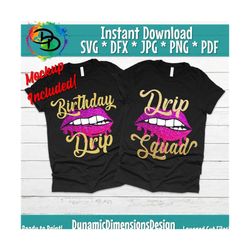 SVG, Birthday svg, Birthday Squad Svg, Birthday Drip Svg, Birthday Drip, Birthday Drip and Drip Squad, Birthday Party sv