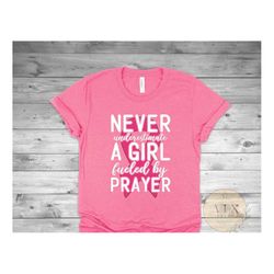 Never Underestimate A Girl Fueled By Prayer, Religious Shirt, Pink Out, Breast Cancer Awareness Month, Pink in October,