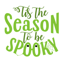 Tis the Season to be Spooky Svg, Halloween Svg, Halloween Sign Svg, Silhouette, Cricut, Printing, Dxf, Eps, Png, Svg