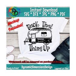 Back that Thing UP svg, Camping svg, Travel svg, Camping quote svg, Camper svg, cut files, silhouette cut files, cricut