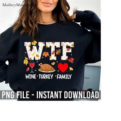 WTF Wine Turkey Family Fall Thanksgiving Png, Thanksgiving Png, Turkey Day Humor, Funny Fall Png, Family Holiday Humor,