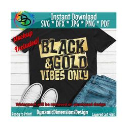 black and gold vibes svg, sports, vibe, cutting file, aports png, football, cricut and silhouette, black and gold svg, d