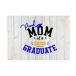 SVG JPEG DXF Pdf File for Proud Mom of the Graduate 2019