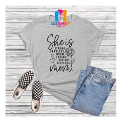 She Is Strong Loving Fearless Patient Caring Selfless Mom T-shirt, Christian Shirt, Mama Shirt, Bible Shirt, Mothers Day