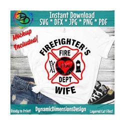 Firefighter wife svg, firefighter svg, thin red line svg, fire wife svg, Fire department svg, fire dept svg, Fireman svg