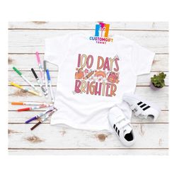 100 Days Brighter Shirt, Cute Graphic Tee , Back to School Shirt, Teacher Gift, Kids Gift, School Life, Youth Tee, Teach