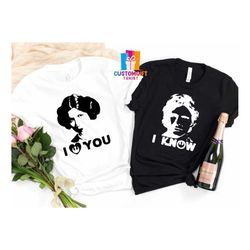 I Love You And I Know T-shirt, Star Wars Couple's Shirt, Disney Bachelorette Party Shirt, Wedding Party Shirts, Bride Sh