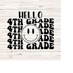 Hello Fourth Grade SVG/PNG back to school svg first day of school svg retro wavy words svg teacher svg 4th