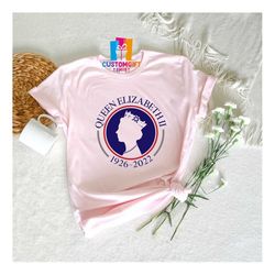 Queen Elizabeth 1926-2022 T-shirt, Rest In Peace Elizabeth, Her Majesty The Queen Elizabeth II, Queen Of England Shirt,