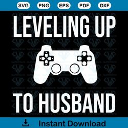 Leveling Up To Husband Engagement For Groom Video Game Lovers Svg