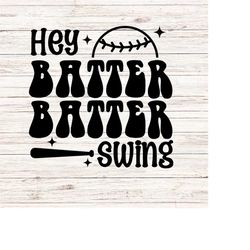 Hey Batter Batter Swing svg/png Baseball Svg T-ball svg Baseball mom svg Digital Files ClipArt Transparent Background