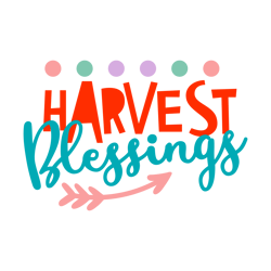 Harvest Blessings Svg, Thanksgiving Svg, Cutting File Digital Download