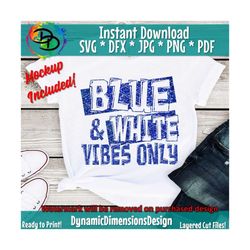 blue and white vibes svg, sports, vibe, cutting file, sports png, football, cricut and silhouette, blue and white svg, d