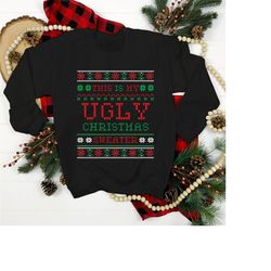 This Is My Ugly Christmas Sweater Ugly Sweater, Christmas Spirit, Christmas Party Shirt, Christmas Pajamas Top, Stocking