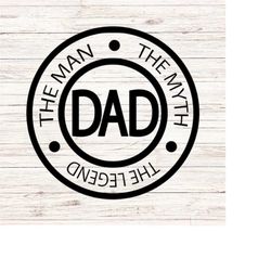 Fathers Day svg dad the man the myth the legend svg Father's Day Gift SVG/PNG Digital Files Download Seamless ClipArt Tr