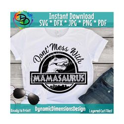 Mamasaurus, You'll get jurasskicked, Mom SVG, Mom Life SVG, Mom Shirt, Mom Svg, Mother Svg, mom life Svg, mom quote svg,