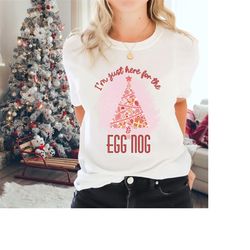 Sarcastic xmas t-shirt for women, Funny Christmas Shirt for Men, I'm just here for the egg nog, Pink Tree design.