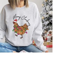 Chicken Christmas sweatshirt gift for chicken lover, Merry cluckmas Christmas chicken xmas sweater, chicken fan xmas jum
