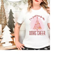Sarcastic xmas t-shirt for women, Funny Christmas Shirt for Men, I'm just here for the xmas cheer, Pink Tree design.