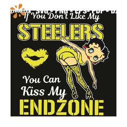 If You Do Not Like My Steelers Svg, Sport Svg, Steelers Svg, Girl Dancing Svg, Kiss Svg, Kiss Endzone Svg, Steelers Quot