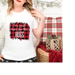 Funny Christmas Shirt for Men, Sarcastic xmas t-shirt for women, I'm just here for the hugs, buffalo print design.