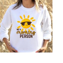 Not A Morning Person Sweatshirt, Sad Sun Sweater, I hate mornings pullover, jumper for night owls.