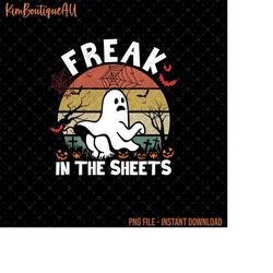 Freak In The Sheets Png, Funny Ghost Halloween Png, Boo Sheet With A Booty Png, Retro Halloween Png, Spooky Season Png,