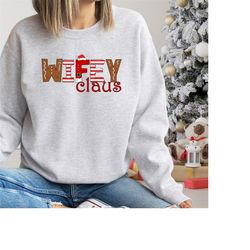Wifey Claus Sweatshirt, Christmas Family Sweaters, Group Xmas Jumpers, Christmas Font Pullover.