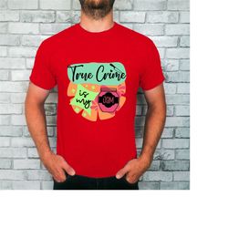 True Crime Is My Jam T-shirt, My Jam Shirt, True Crime Tee, True Crime Watcher Crew, True Crime Lover Gift.