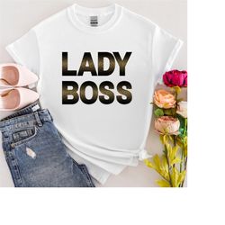 Lady Boss Leopard Print Bold T-Shirt, bossing up shirt, boss of the family tee, boss top, shirts for women and girls.