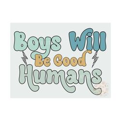 Boys Will Be Good Humans PNG-Retro Sublimation Digital Design Download-little boy png, png for boys, retro png, inspirat