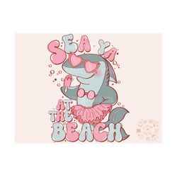 Sea Ya at the Beach PNG-Summertime Sublimation Digital Design Download-shark png, girl summer png, beachy png, sea life