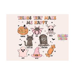 Things That Make Me Happy PNG-Halloween Sublimation Digital Design Download-cute halloween png, spooky season png, ghost