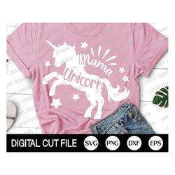 Mama Unicorn Svg, Mother's Day Gift Shirt, Unicorn Svg, New Mom Svg, Mom Life Svg, Funny Quote Clipart, Gift for Mom,  S