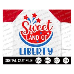 4th of July Svg, Sweet Land of Liberty, Watermelon, American Flag, Independence day, Memorial Day, fSummer Shirt, Svg Fi