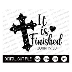 It Is Finished Svg, Christian Svg, Faith Svg, Jesus Svg, Scripture Clipart, Easter Svg, Mothers Day, Dxf, Svg Files For