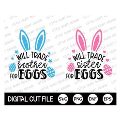 Will Trade For Eggs Svg, Easter Svg, Funny Brother Sister svg, Family Easter svg, Bunny, Easter Kids Gift, Svg Files For